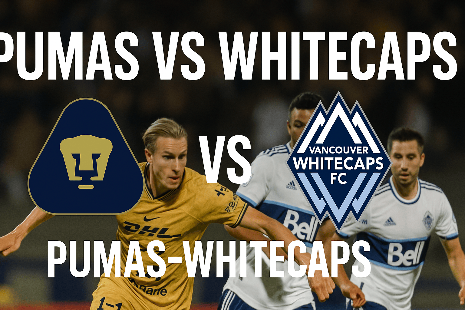 Pumas – Whitecaps: A Thrilling Clash of Continents